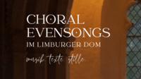 Evensongs im Limburger Dom